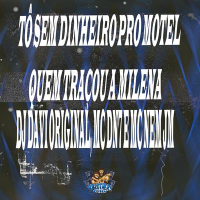 Tô Sem Dinheiro pro Motel - Quem Traçou a Milena's cover