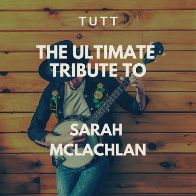 The Ultimate Tribute To Sarah McLachlan's cover