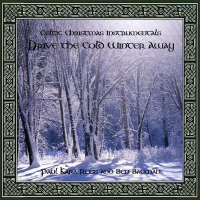 Wexford Carol/In the Bleak of Winter By Paul Kara Ross & Ben Bauman's cover