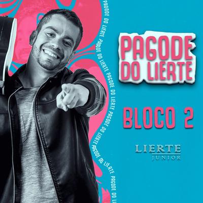 Pagode do Lierte - Bloco 2's cover