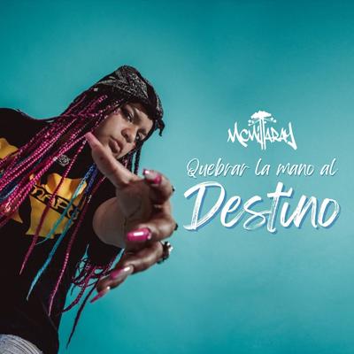 Quebrar La Mano Al Destino By MC Millaray's cover