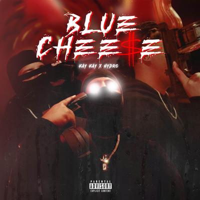 BLUE CHEESE By Kay Kay, Hydro's cover