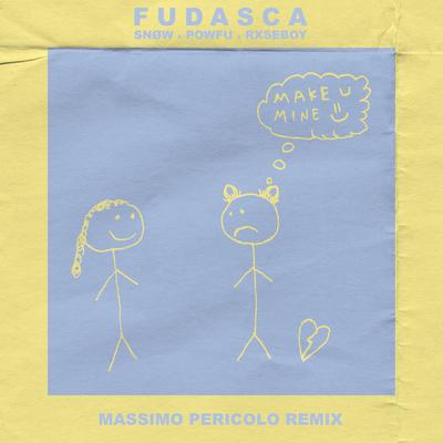 make you mine (feat. Snøw, Powfu & Rxseboy) (Massimo Pericolo Remix) By Fudasca, Massimo Pericolo, Snøw, Powfu, Rxseboy's cover