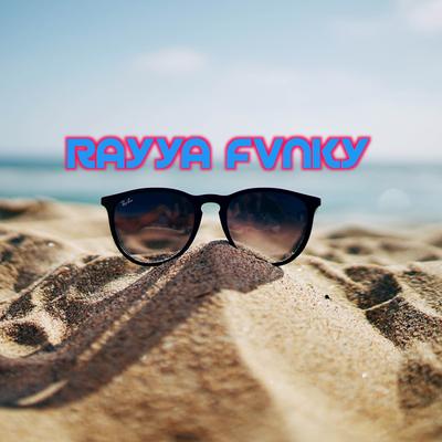 RAYYA FVNKY's cover