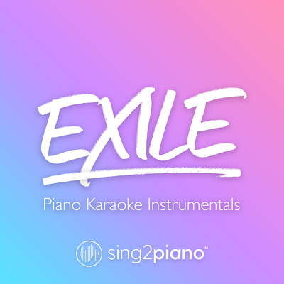 exile (Higher Key) [Originally Performed by Taylor Swift & Bon Iver] (Piano Karaoke Version)'s cover