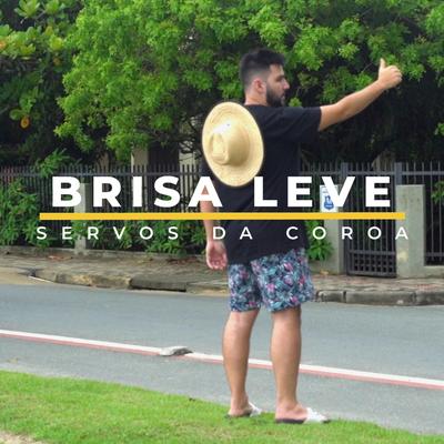 Brisa Leve By Servos da Coroa's cover