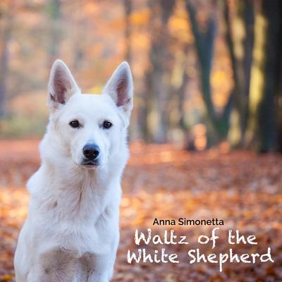 Waltz of the White Shepherd By Anna Simonetta's cover