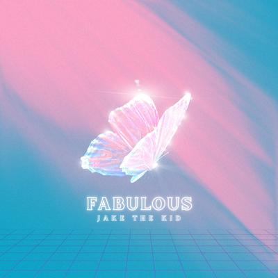 Fabulous By Jake the Kid's cover