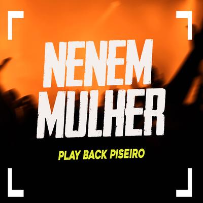Neném Mulher (PlayBack) By Luiz Poderoso Chefão's cover