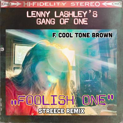 Foolish One (feat. Cool Tone Brown) (Streece Remix)'s cover