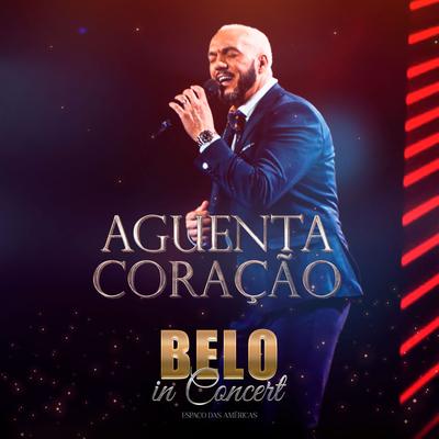 Aguenta Coração (Ao Vivo) By Belo's cover