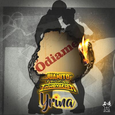 Ódiame By Juanito y su Grupo Innovación, Yrina's cover