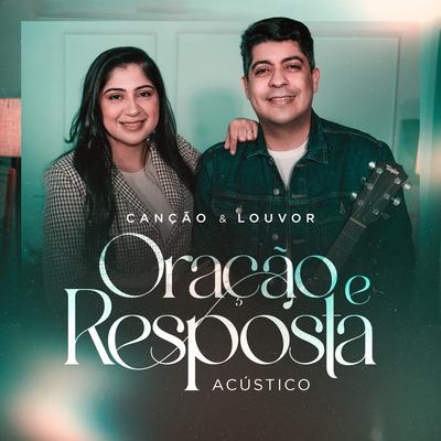 Oração e Resposta (Playback) (Acústico) By Canção & Louvor's cover