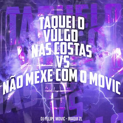 Taquei o Vulgo nas Costas Vs Não Mexe Com o Movic's cover