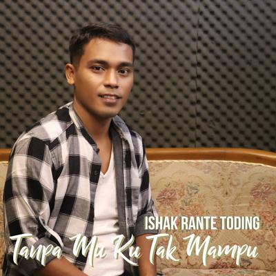 Tanpa Mu Ku Tak Mampu's cover