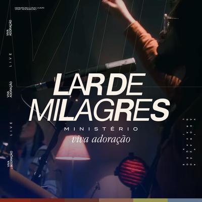 Lar de Milagres (Ao Vivo) By Ministério Viva Adoração's cover