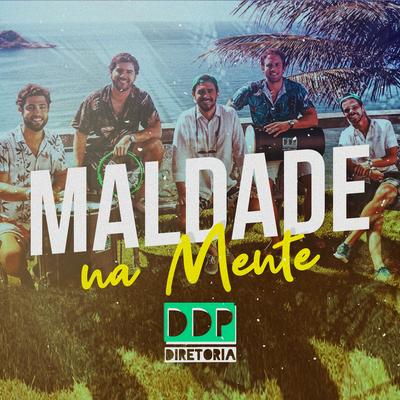 Maldade na mente By DDP Diretoria's cover