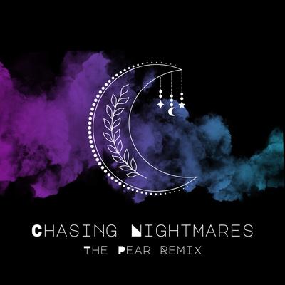 Chasing Nightmares (The Pear Remix) By Jackie June's cover