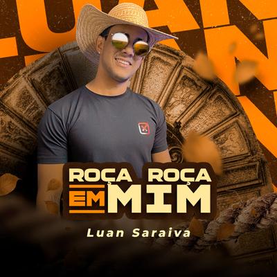 Roça Roça em Mim By Luan Saraiva's cover