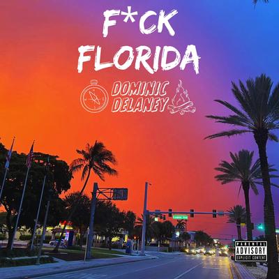 Fuck Florida By Dominic Delaney's cover