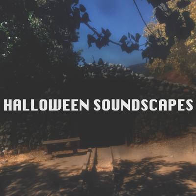 Speak the Old Chant By Halloween Soundscapes, Horror Noise, Scary Sounds's cover