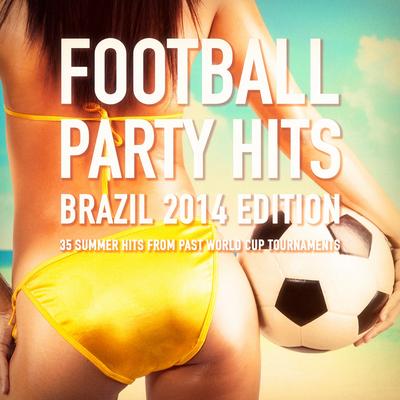 Football Party Hits - Brazil 2014 Edition (35 Summer Hits from World Cup Tournaments)'s cover