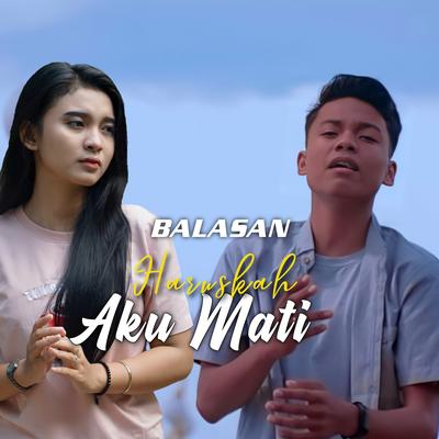 Balasan lagu haruskah aku mati's cover