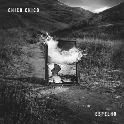Espelho By Chico Chico's cover