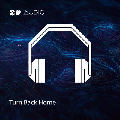 Turn Back Home By 8D Audio, 8D Tunes's cover