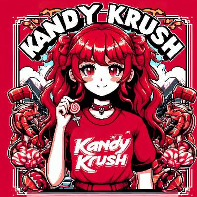 KANDY KRUSH By Dragon Boys's cover