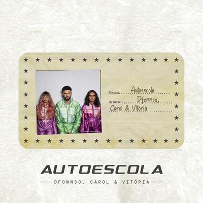 Autoescola By DFONNSO, Carol & Vitoria's cover