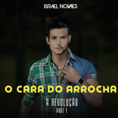 O Cara do Arrocha A Revolução, Pt.1's cover
