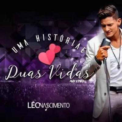 Uma História e Duas Vidas By Léo Nascimento's cover