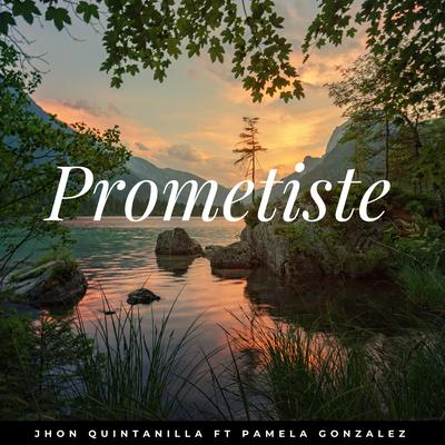 Prometiste (feat. Pamela Gonzalez)'s cover