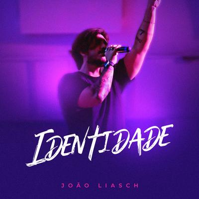 Identidade By João Liasch's cover