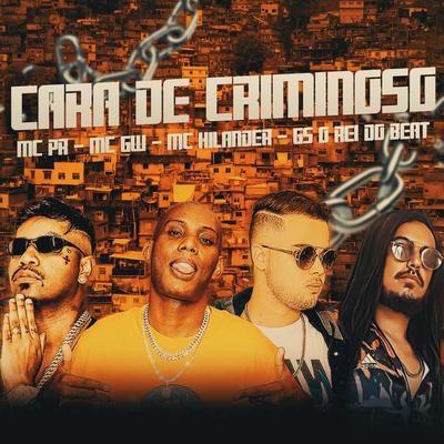 Cara de Criminoso (BregaFunk) By MC PR, Mc Gw, MC Hilander's cover