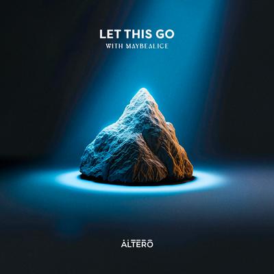 let this go By Altero, Maybealice's cover