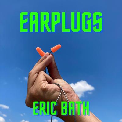 Earplugs By Eric Bath's cover
