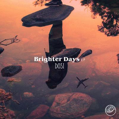 Brighter Days By Dosi's cover