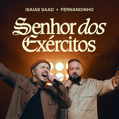 Senhor dos Exércitos (Ao Vivo) By Isaias Saad, Fernandinho's cover