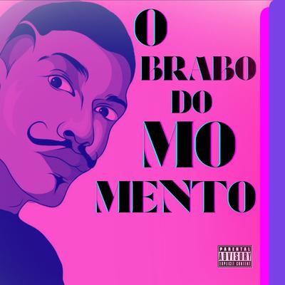 O Brabo do Momento's cover