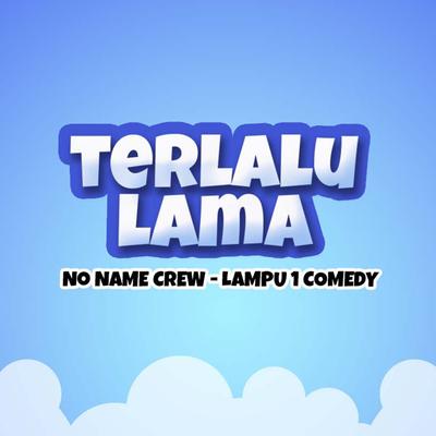 Terlalu Lama's cover