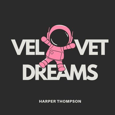 Velvet Dreams By Harper Thompson's cover