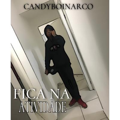 Fica Na atividade By Candyboinarco, Blamecrxz's cover