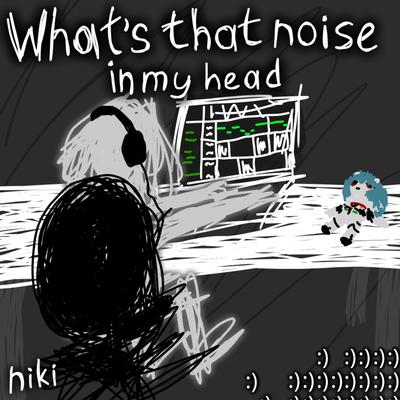 What's That Noise in My Head's cover