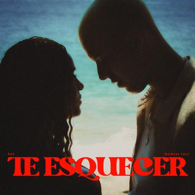 Te Esquecer By KOA, Matheus Luzz's cover