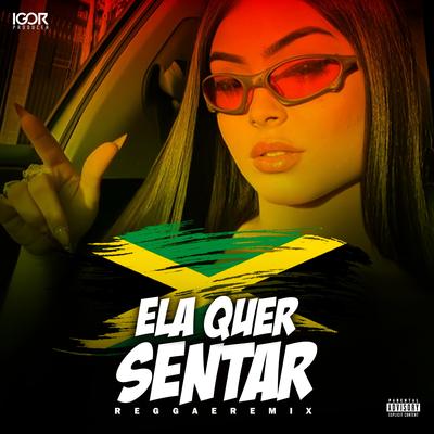 ELA QUER SENTAR (Reggae Funk Remix)'s cover