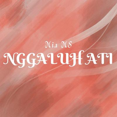 Nggaluh Ati's cover