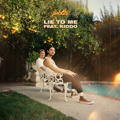 Lie To Me (feat. KIDDO) By Jubël, KIDDO's cover