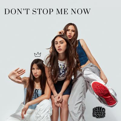 Don't Stop Me Now (Cover) By Hello Sister's cover
